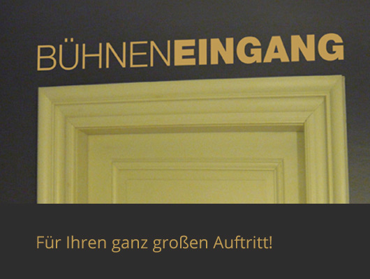 Bühneneingang in Ihrem Heim