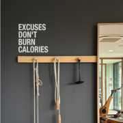 WandTattoo-Excusses don’t burn calories WandTattoo für das Gym