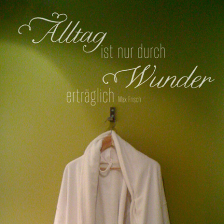 Alltag ist nur durch Wunder erträglich