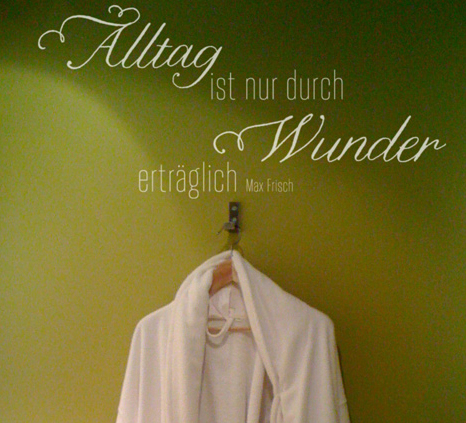 Alltag ist nur durch Wunder erträglich